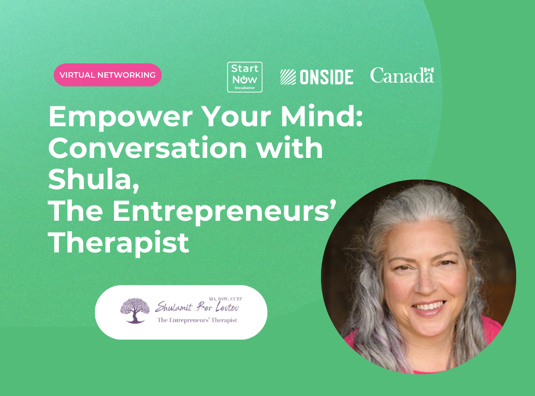 Empower Your Mind: Conversation with Shula, The Entrepreneurs’ Therapist