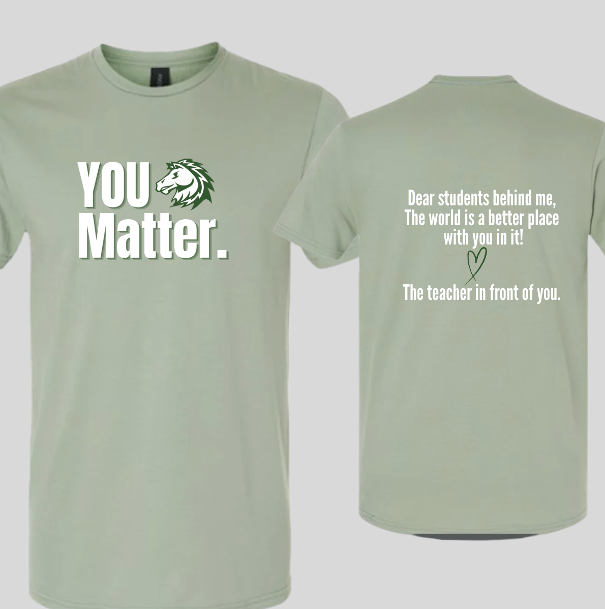 You Matter Sage Green- Stallion Mascot