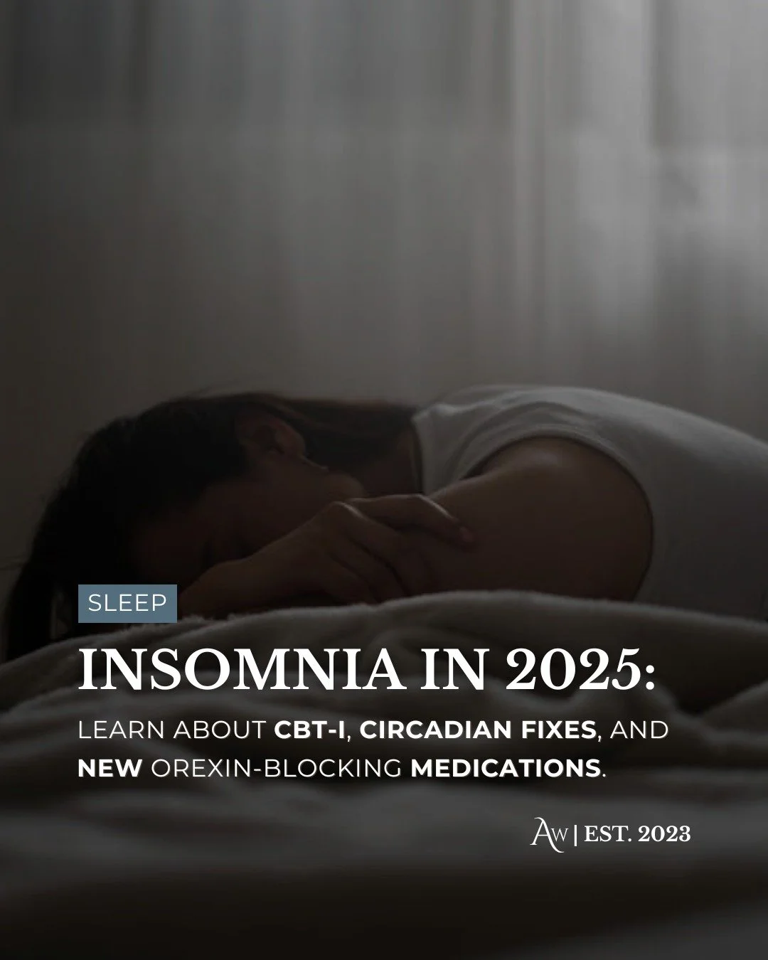 The 2025 insomnia playbook: start with CBT-I, anchor your circadian rhythm, and see if new orexin-blocking meds are right for you. Learn more with the link in bio.

#SleepHealth #Insomnia #CBTI #SleepTips #Wellness #SleepScience #BetterSleep #MentalH