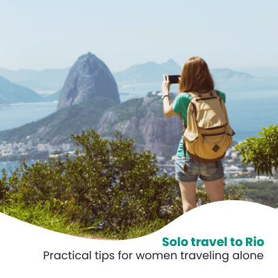 Rio for solo women travelers: Adventure, fun &amp; safety tips