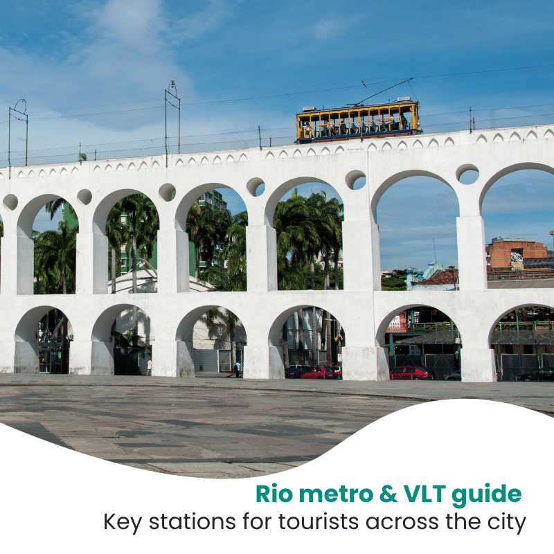 Rio metro guide: key stations for tourists (and what’s near each one)