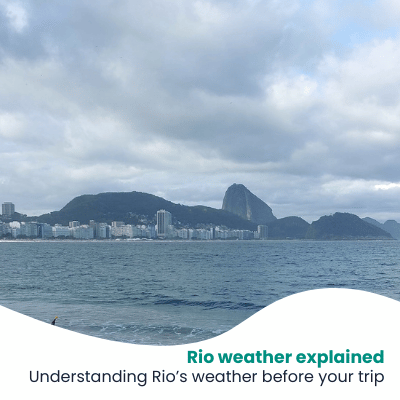 What Rio de Janeiro Weather Is Really Like (and How to Plan Your Trip)