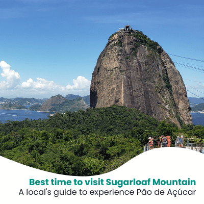 Best Time to Visit Sugarloaf Mountain in Rio de Janeiro (And What to Expect at Sunset)