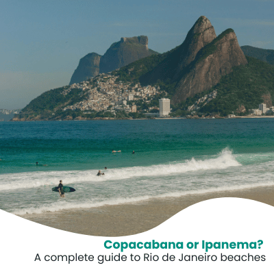 Copacabana or Ipanema? A complete guide to Rio de Janeiro beaches