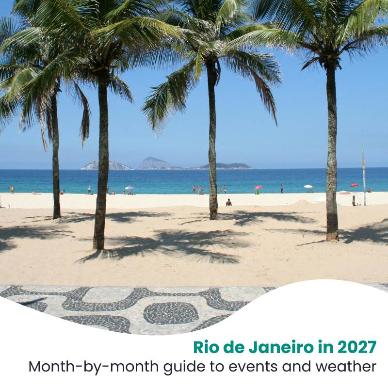 Rio de Janeiro in 2027: Month-by-month guide to weather, events and travel tips