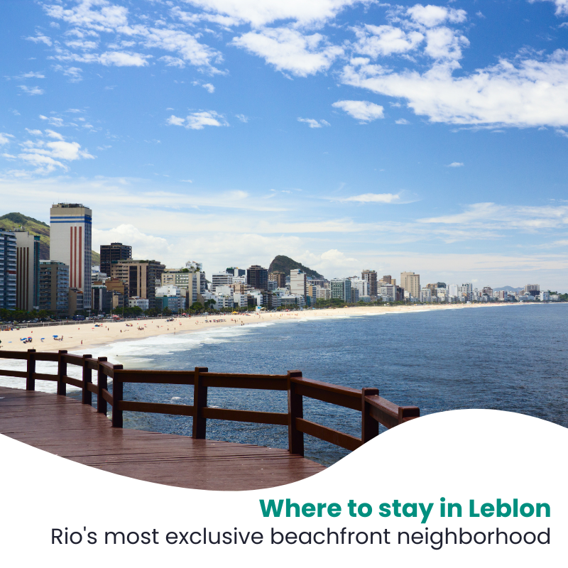 Where to stay in Leblon: Is it the right neighborhood for your trip to Rio de Janeiro?