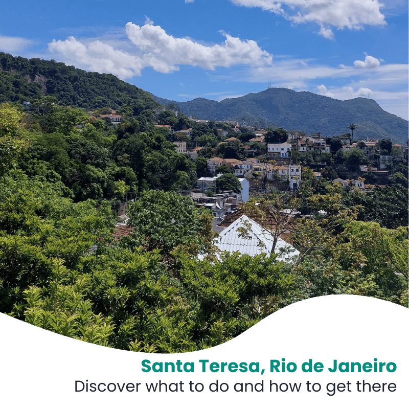 Santa Teresa, Rio de Janeiro: What to do and how to get there