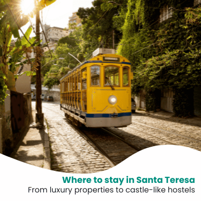 Where to stay in Santa Teresa, Rio de Janeiro: From luxury to budget stays