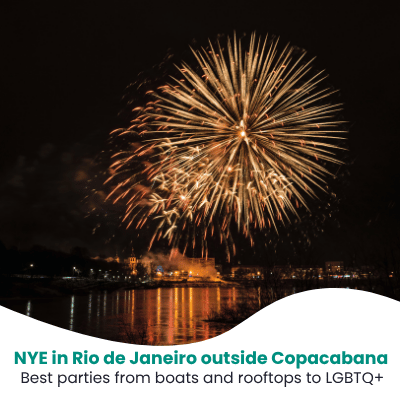 Best Ways to Celebrate New Year's Eve in Rio de Janeiro Outside Copacabana: Private Parties, Boats &amp; LGBTQ+ Events