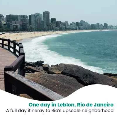 One day in Leblon, Rio de Janeiro: What to do and eat