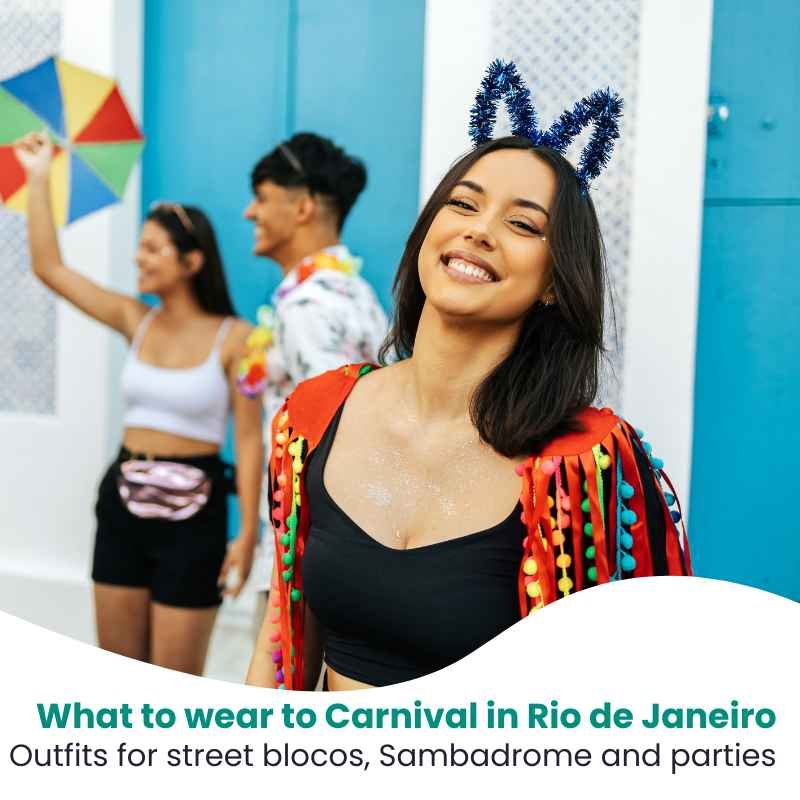 What to Wear to Carnival in Rio de Janeiro: Outfits for Blocos, the Sambadrome and Balls