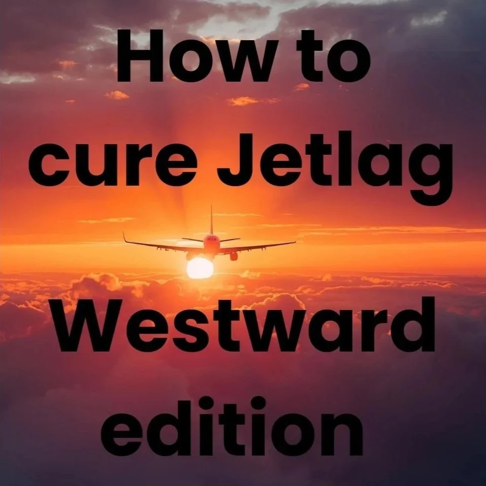 How to cure jet lag - WESTward edition