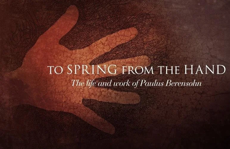 To Spring From The Hand: the Life and Work of Paulus Berensohn