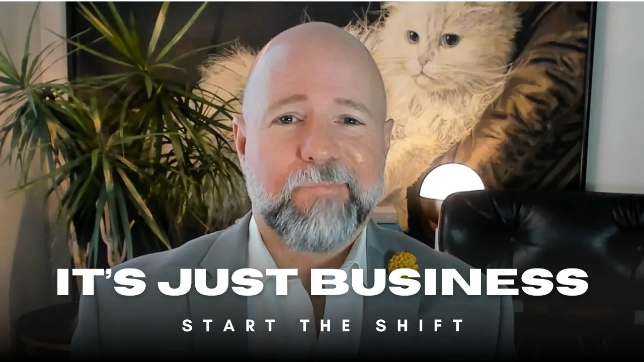 IT’S JUST BUSINESS. 