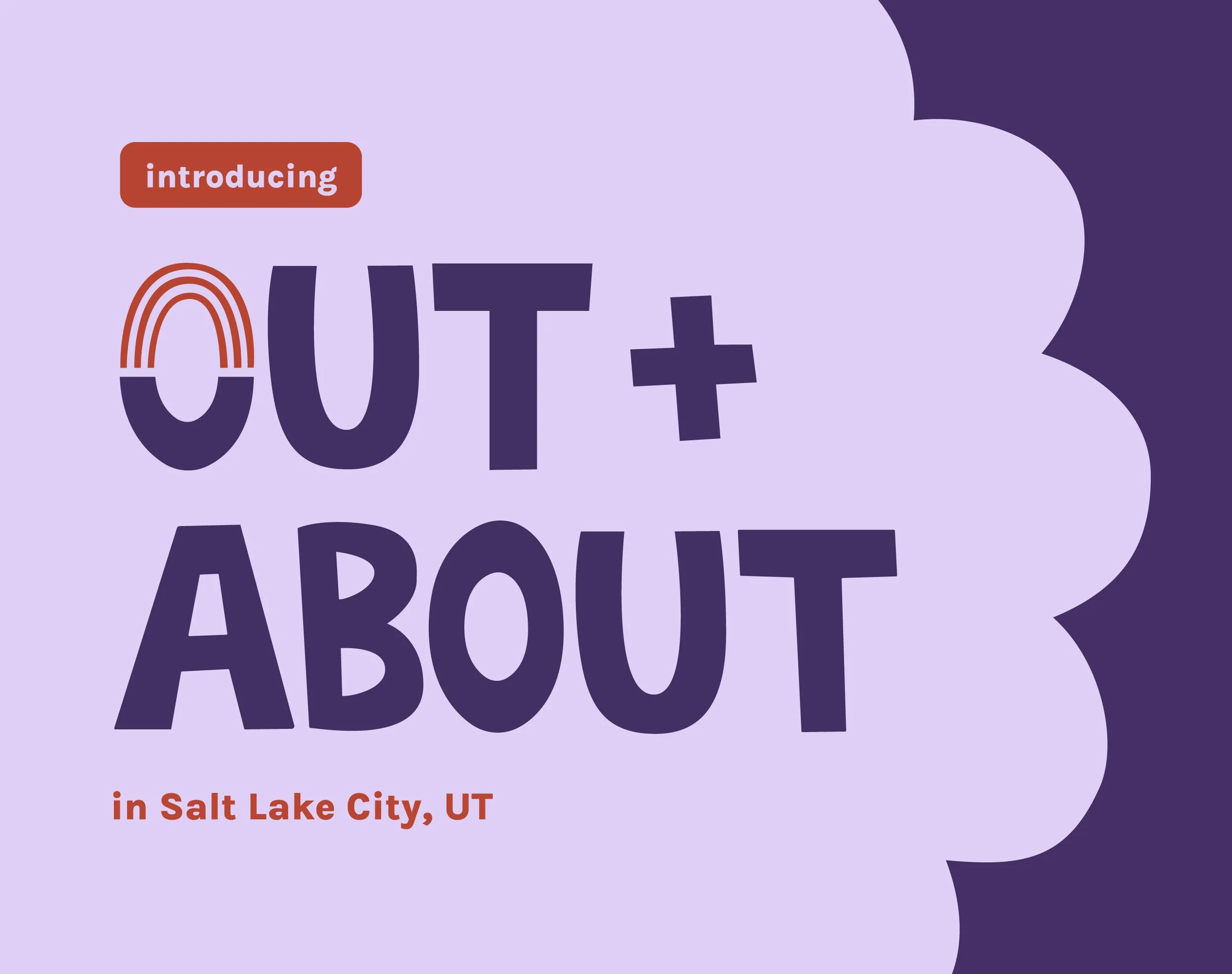 Introducing Out + About