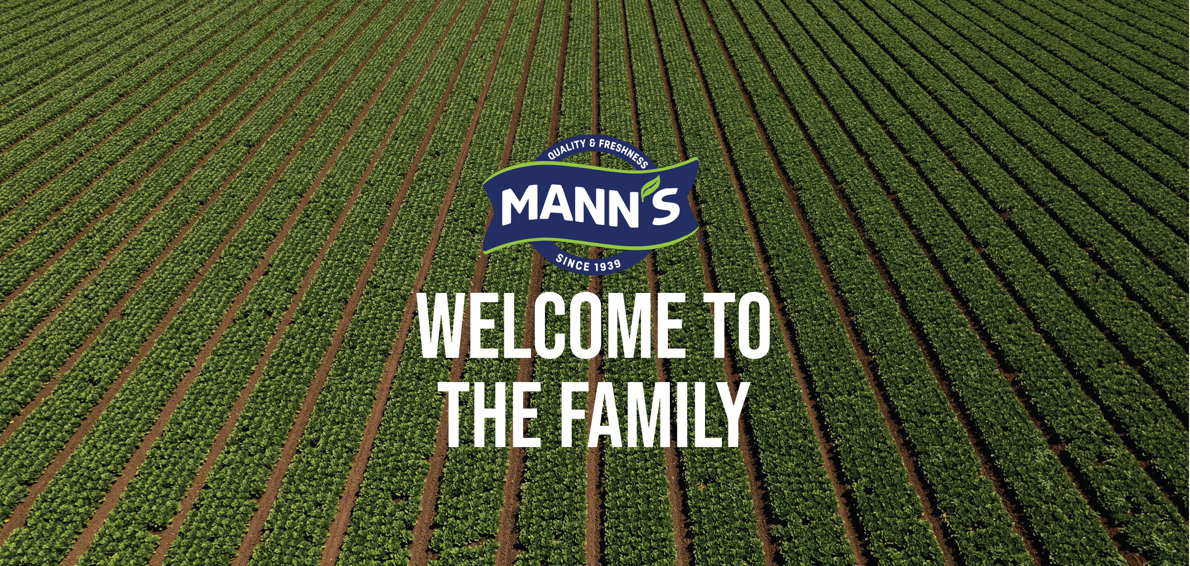 Welcome Mann's to the Church Brothers Farms Family