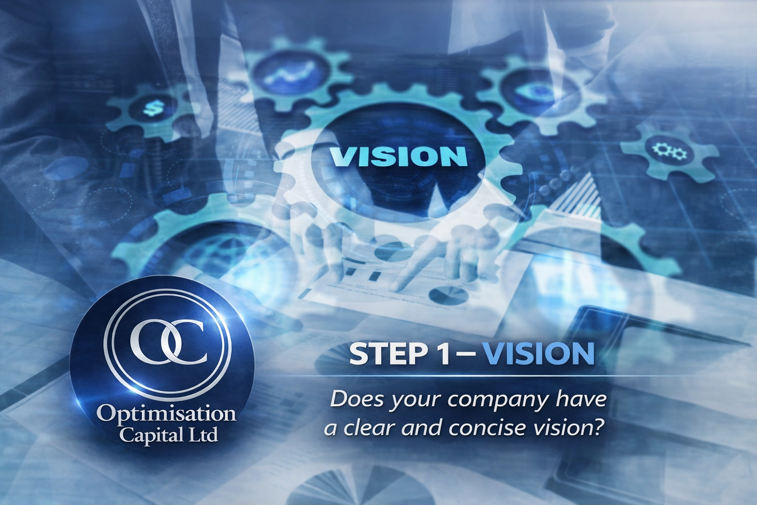 Step 1 - VISION - Does your company have a clear and concise vision?