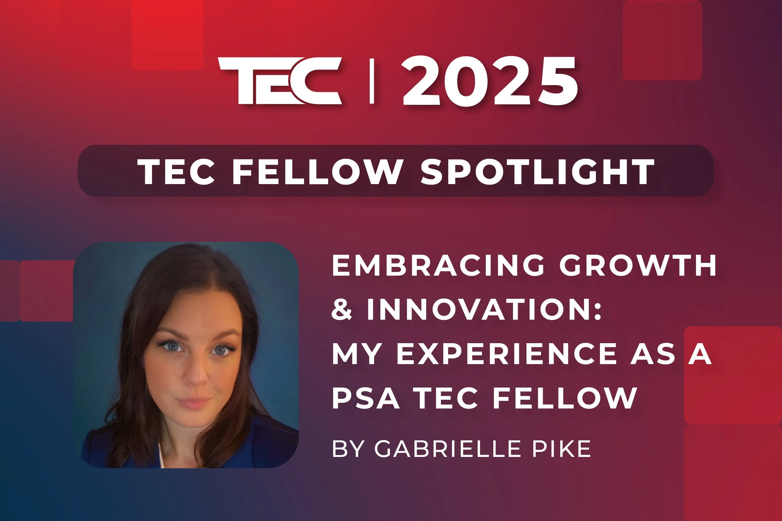 Embracing Growth &amp; Innovation: My Experience as a PSA TEC Fellow