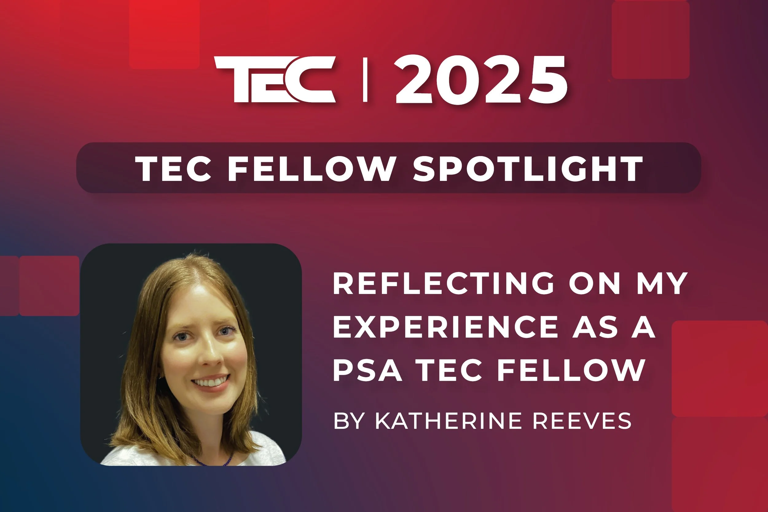 Reflecting on My Experience as a PSA TEC Fellow