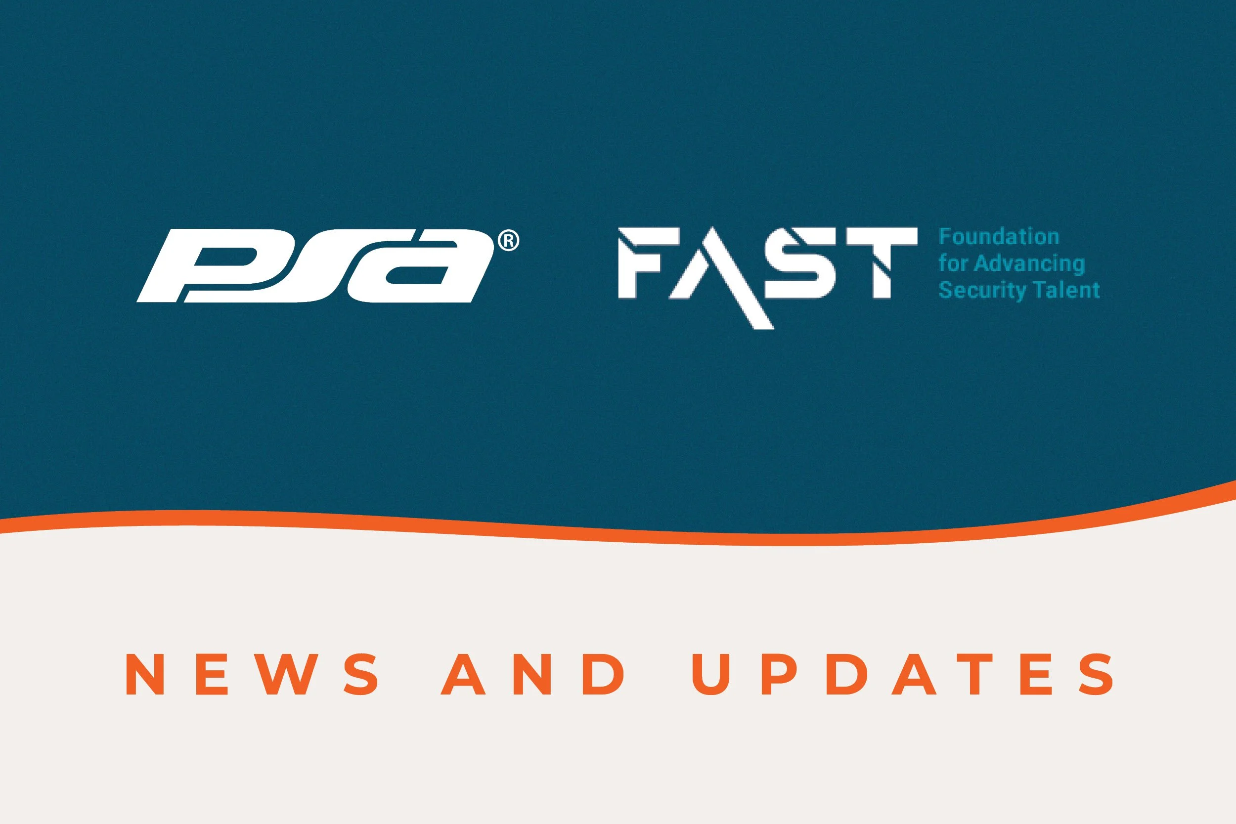 The PSA Network Joins the Foundation for Advancing Security Talent (FAST) as an Exclusive Member