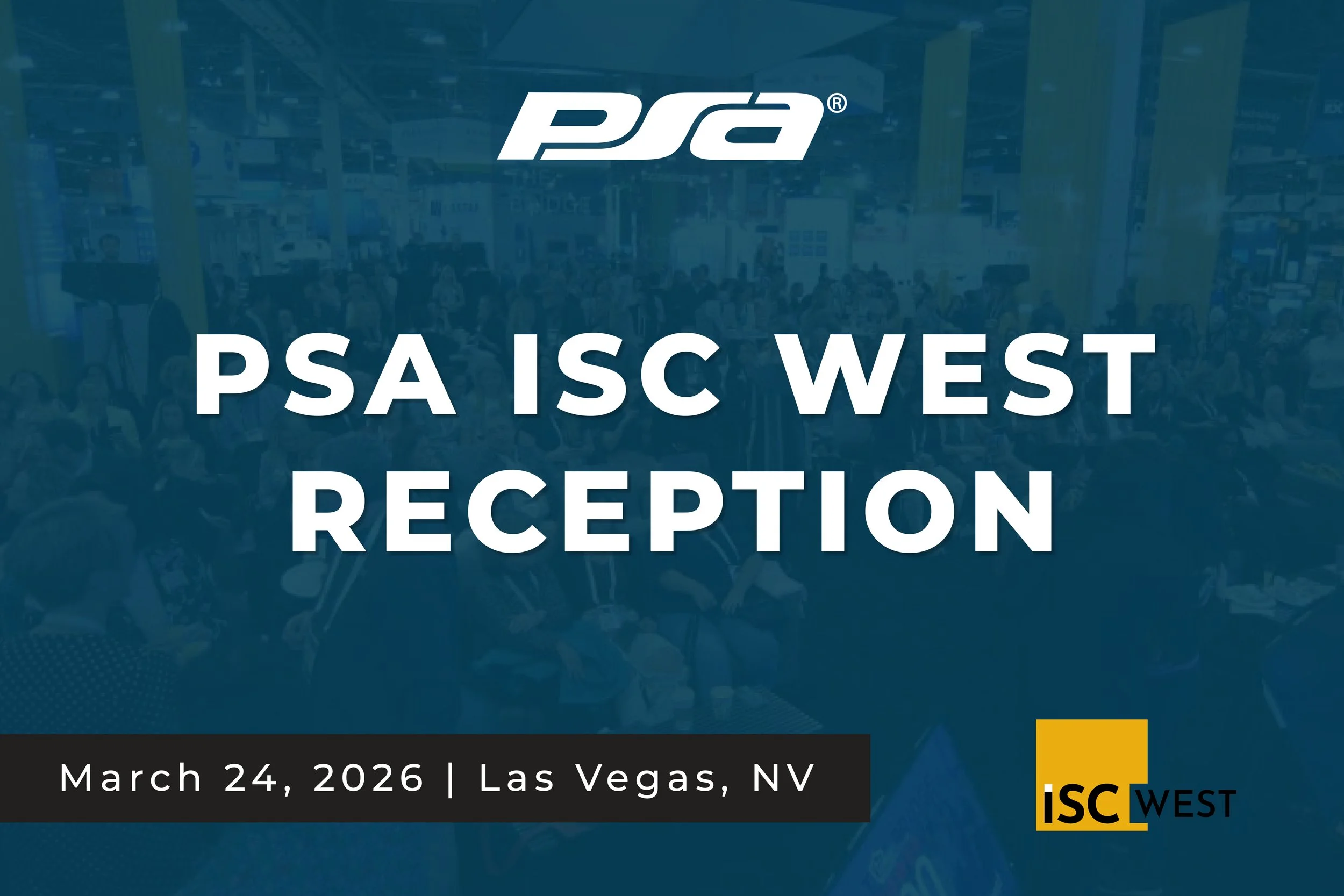 PSA ISC West 2026 Reception