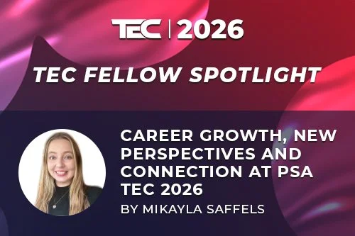 Career Growth, New Perspectives and Connection at PSA TEC 2026