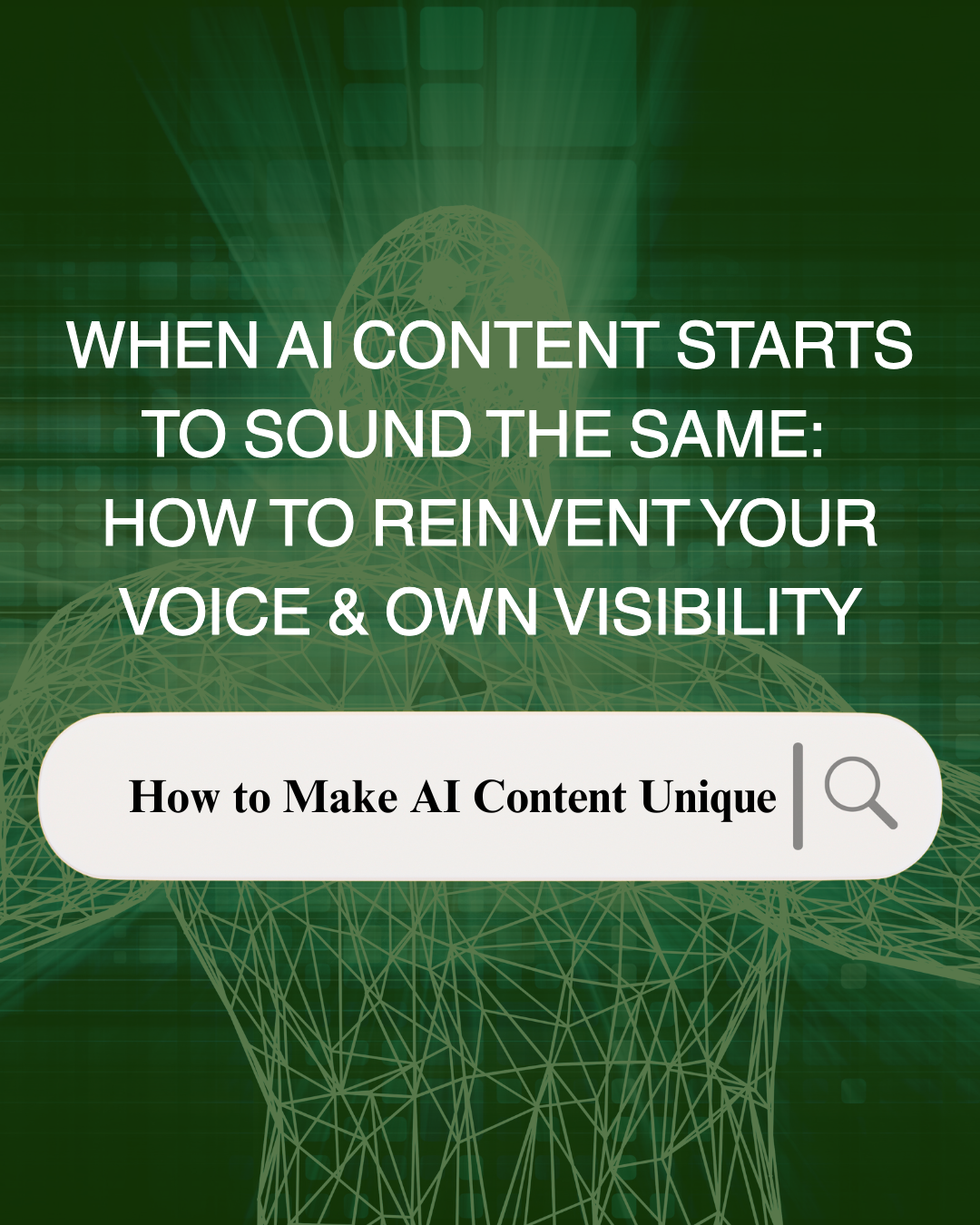 When AI Content Starts to Sound the Same: How to Reinvent Your Voice &amp; Own Visibility