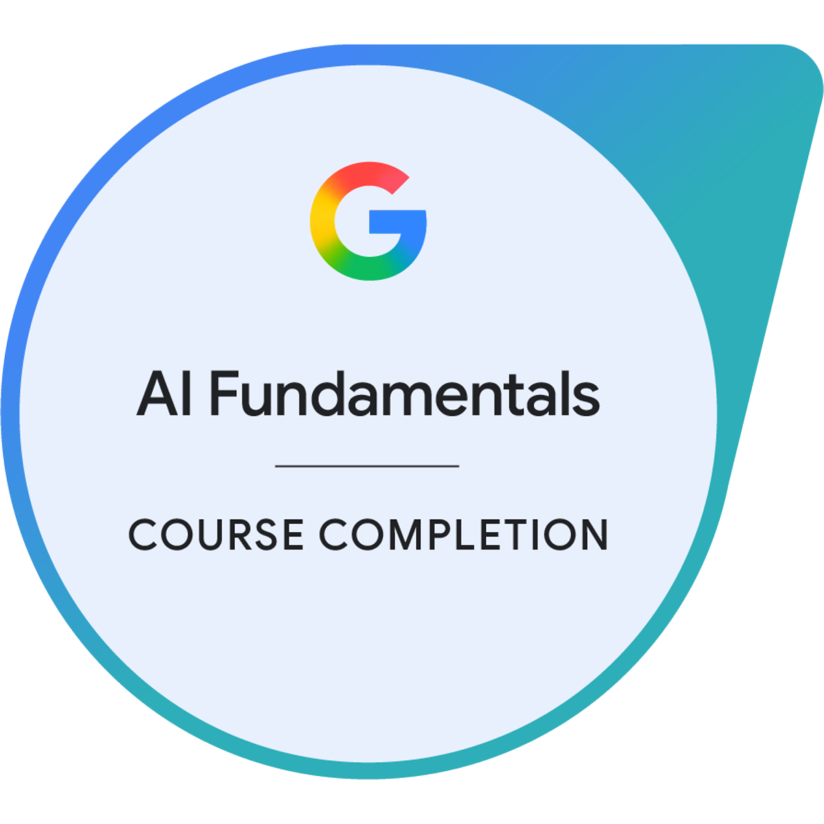 Completion badge for Google AI Fundamentals course with Google logo and text 'AI Fundamentals Course Completion'.