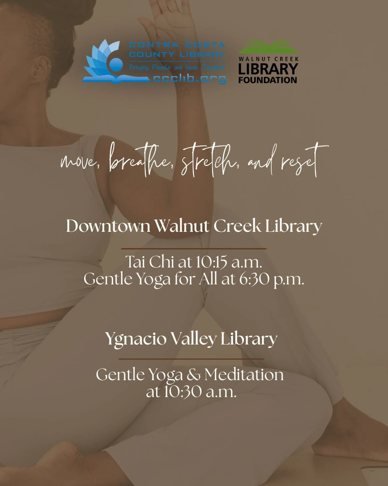Before the holiday week gets loud, the library is offering something quiet.

Today, both Walnut Creek libraries have ways to move, breathe, stretch, and reset.

At the Downtown Walnut Creek Library:
 Tai Chi at 10:15 a.m.
 Gentle Yoga for All at 6:30