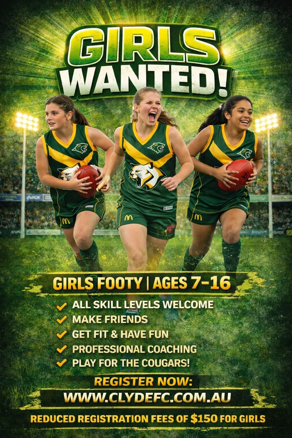 🚨💚 GIRLS WANTED &ndash; COUGAR ARMY, IT&rsquo;S YOUR TIME! 💛🚨

Calling all girls aged 7&ndash;16&hellip; this is your moment.

Whether you&rsquo;ve never picked up a footy before or you&rsquo;re ready to take your game to the next level &mdash; t