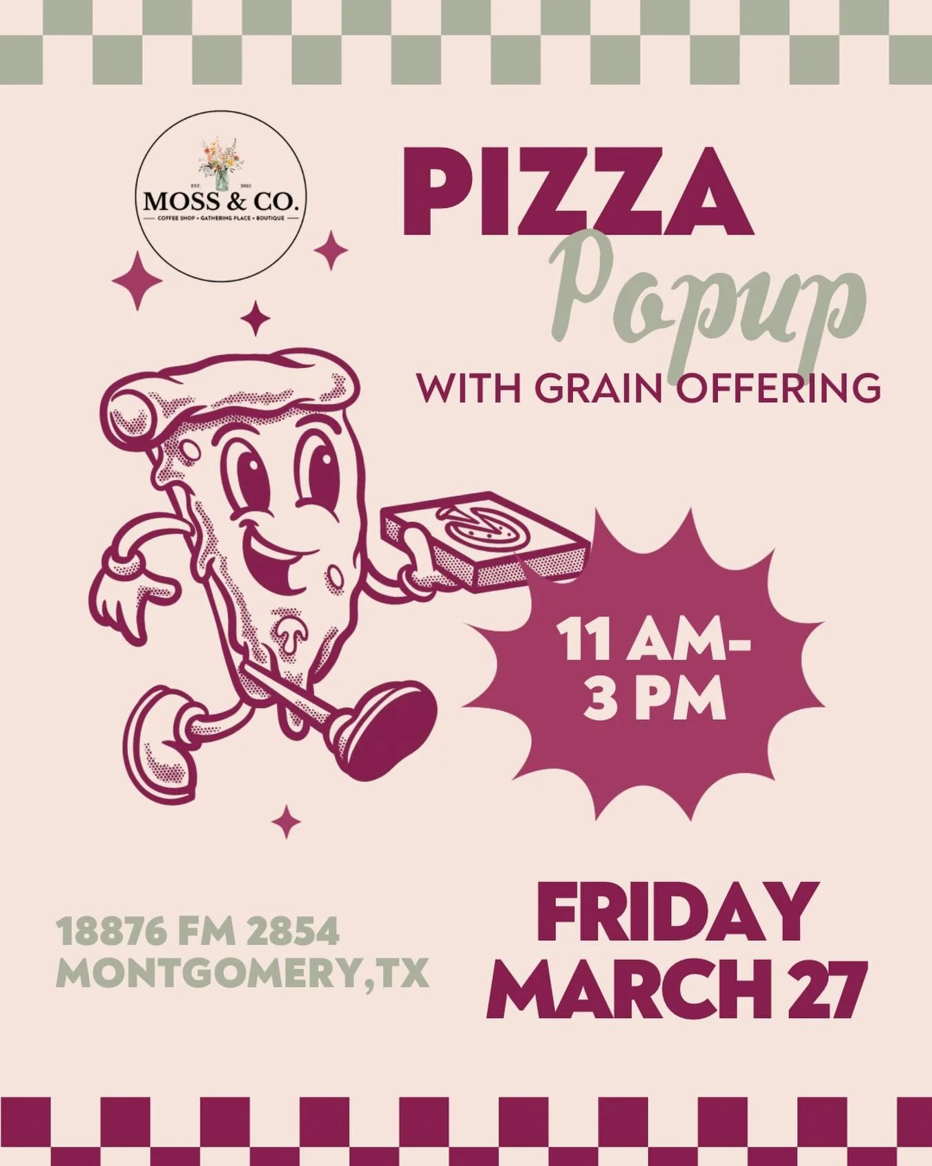 Pizza + Moss &amp; Co. = your Friday lunch plans handled 🍕✨ 

Join us for a Pizza Pop-Up with Grain Offering!! Fresh made pizza, good vibes, and the perfect midday stop.

🕚 11 AM &ndash; 3 PM 
📍 18876 FM 2854, Montgomery, TX 
📅 Friday, March 27

