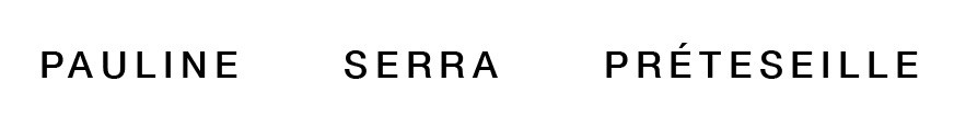 P A U L I N E   S E R R A   P R É T E S E I L LE