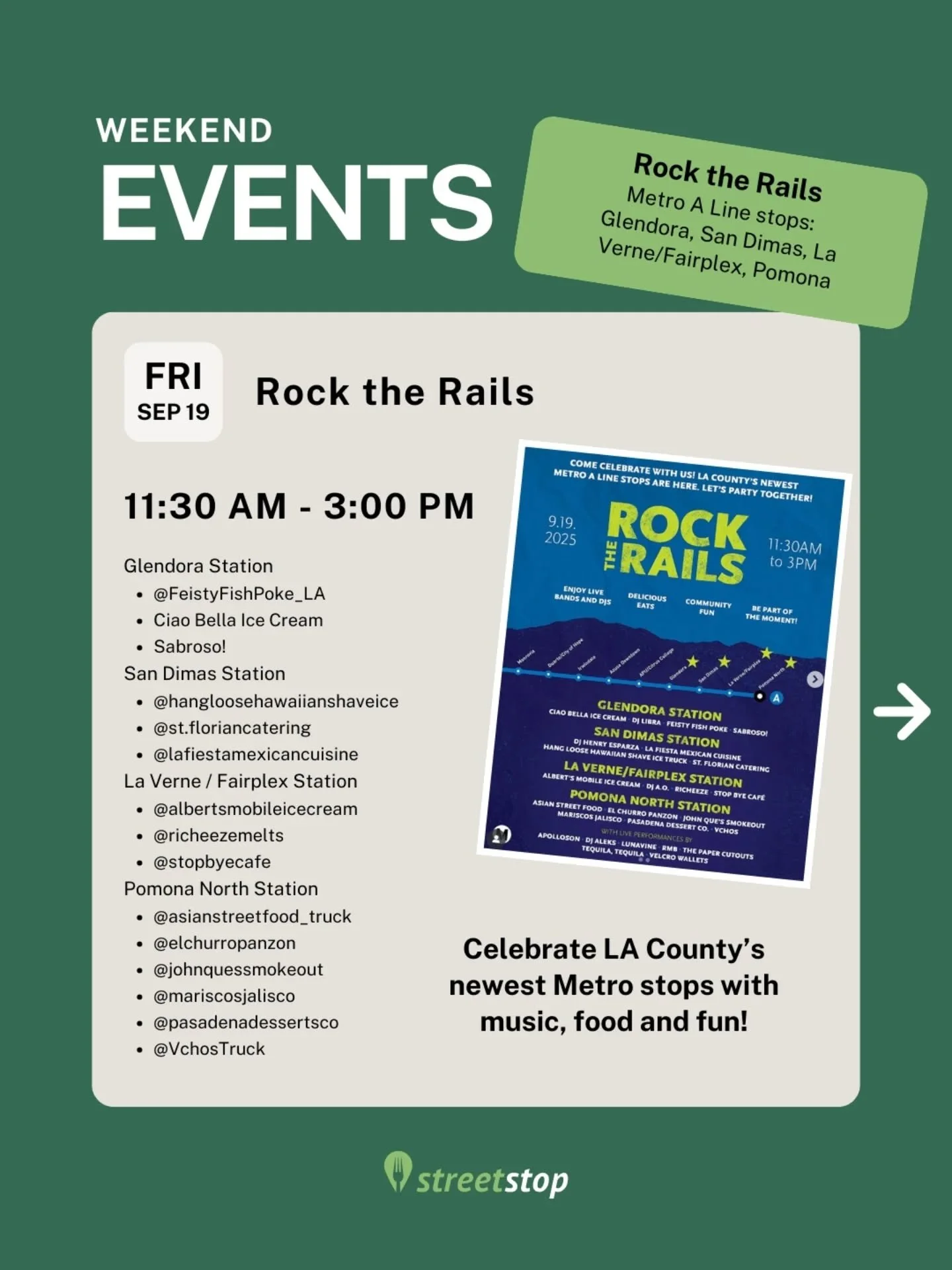 Your Weekend Just Got Better

Here&rsquo;s where to eat, drink, and vibe around LA this weekend:

Friday, Sept 19

Rock the Rails @metrolosangeles
11:30 AM &ndash; 3:00 PM

Celebrate the new Metro A Line stops

Food trucks and music at Glendora, San 