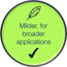 BubbleFect benefit badge: Milder, for broader applications