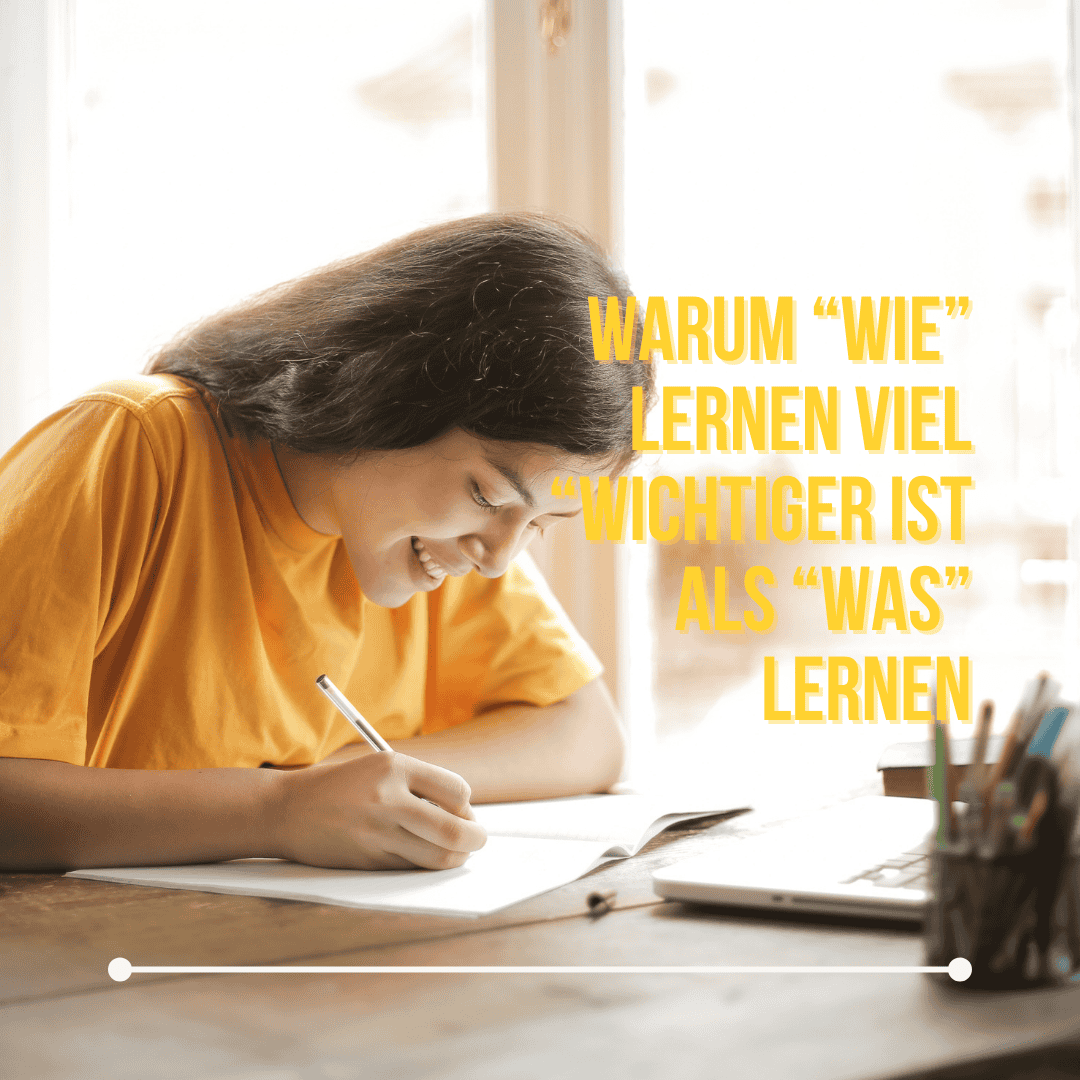 Warum „Wie-Lernen" heute wichtiger ist als „Was-Lernen"