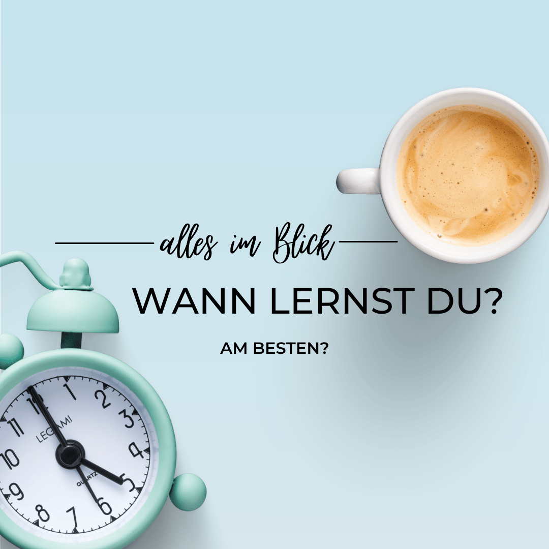 Weißt du wann du (am besten) lernst?