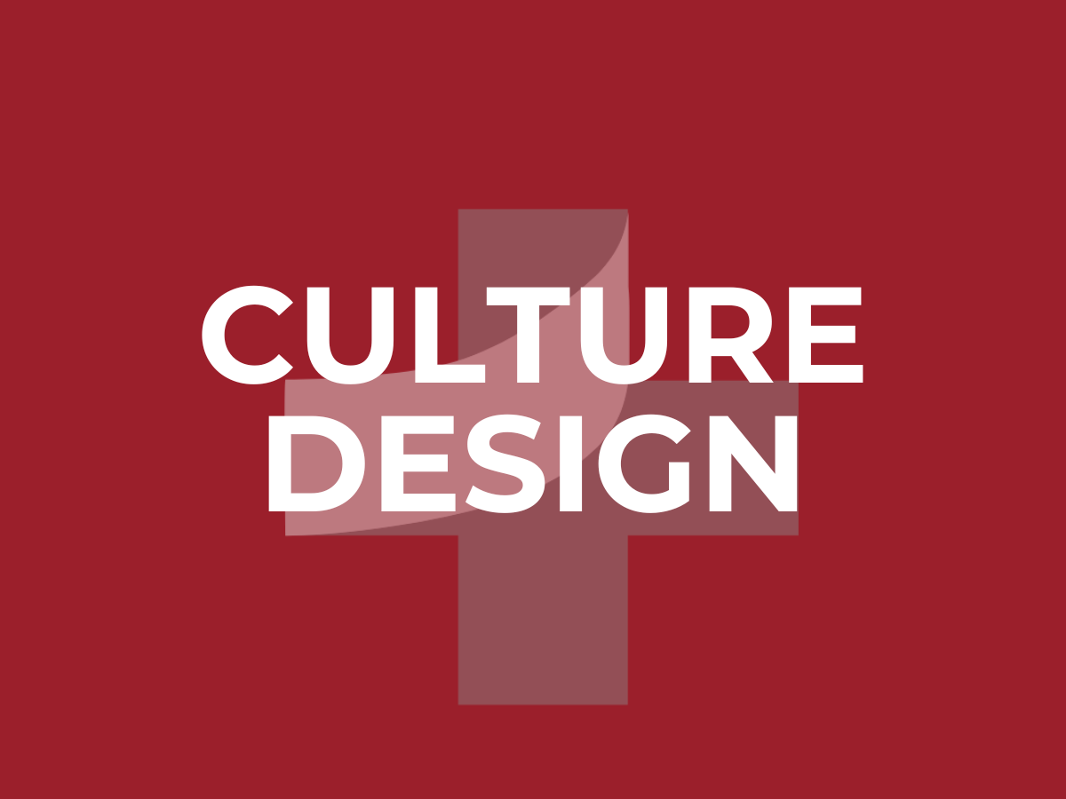 Graphic with the phrase ‘Culture Design’ in bold white text on a maroon background with a soft, transparent plus-sign symbol, conveying intentionality, inclusion, and collaboration.