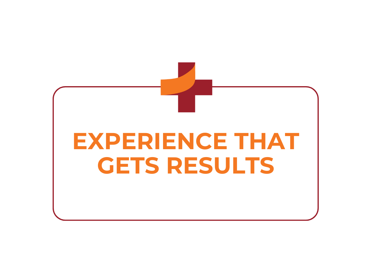 Graphic with maroon and orange plus sign above the words ‘Experience That Gets Results’ in bold orange text inside a rounded rectangle.