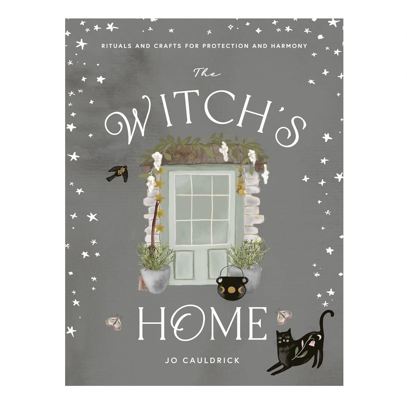 The Witch's Home : Rituals and Crafts for Protection and Harmony - By Jo Cauldrick