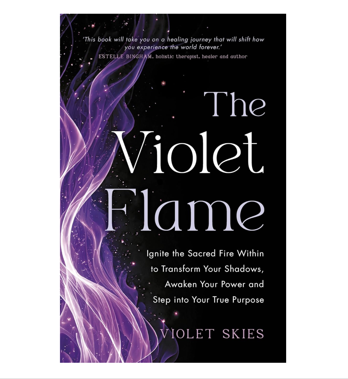 The Violet Flame by Violet Skies