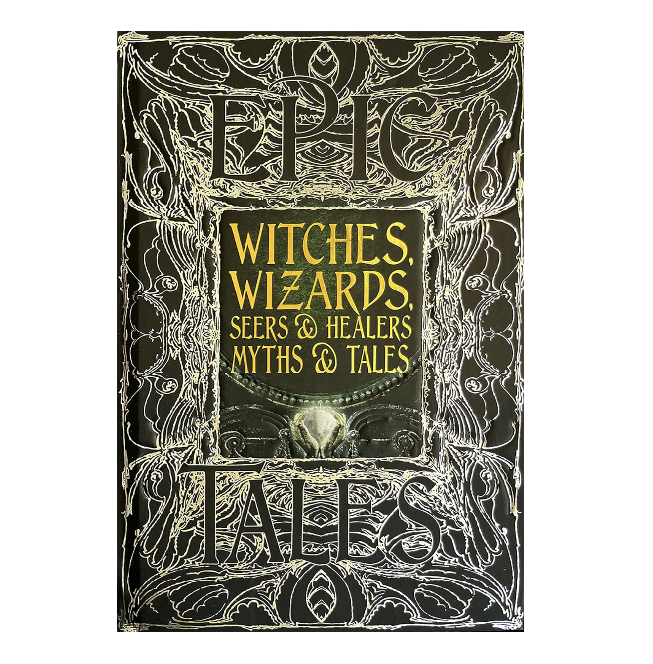 Witches, Wizards, Seers & Healers Myths & Tales: Epic Tales (Gothic Fantasy) - by Diane Purkiss