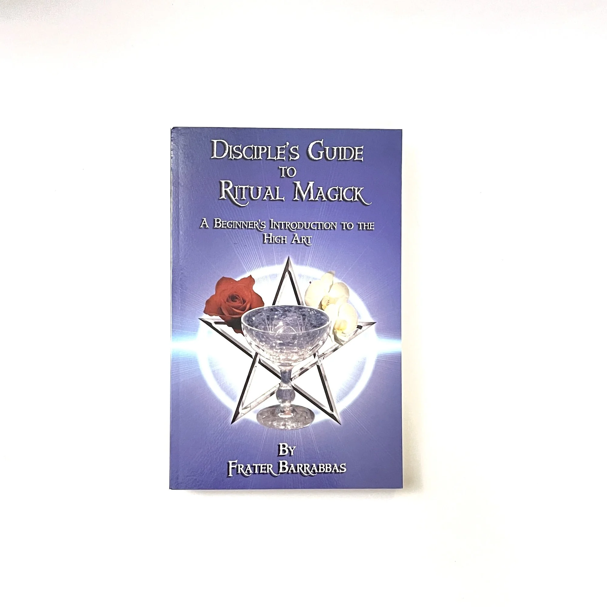 Disciples Guide to Ritual Magick by Frater Barrabus1.JPG