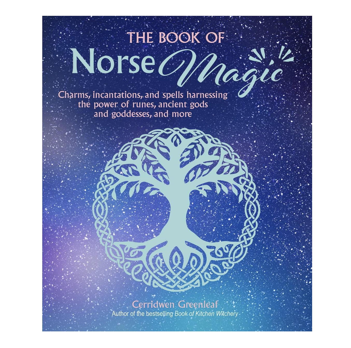 The Book of Norse Magic by Cerridwen Greenleaf