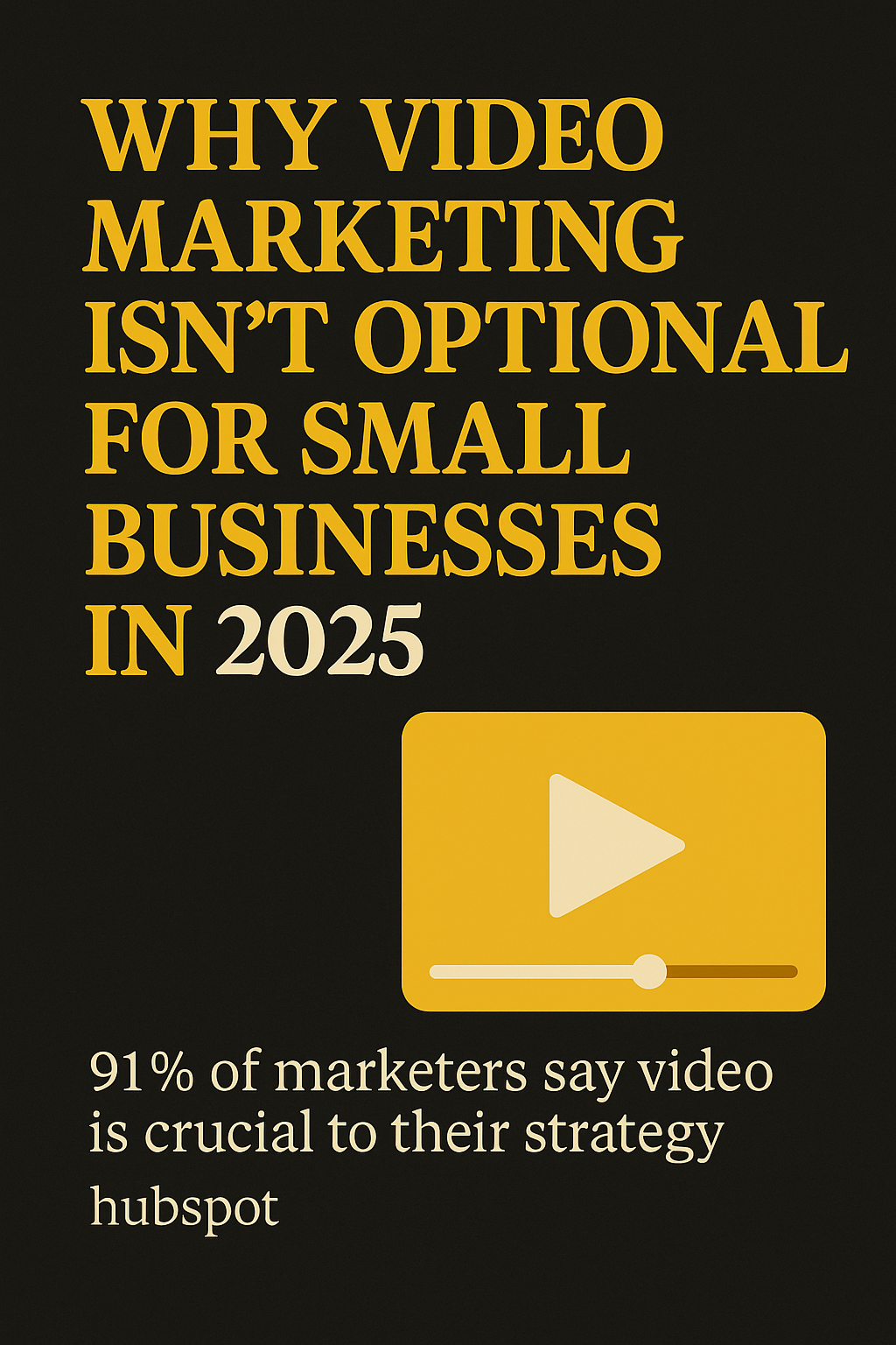 Why Video Marketing Isn't Optional for Small Businesses in 2025