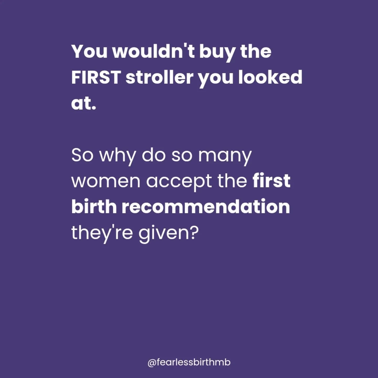 Most women are told to research the stroller.

Research the car seat.

Research the crib.

But when it comes to birth?

"Just trust your doctor."

The problem is that many women don't discover they had other reasonable options until after t