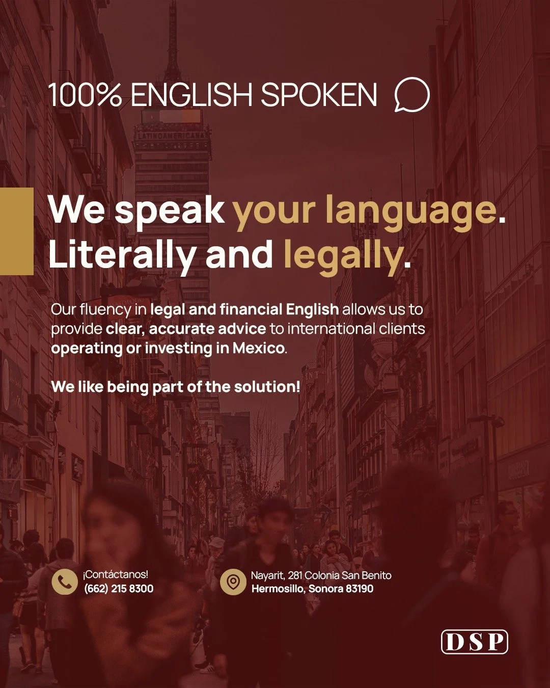 Doing business in Mexico shouldn&rsquo;t mean navigating legal language barriers.
At DSP, we&rsquo;re fluent in both accounting and legal English. Helping international clients operate with clarity, trust, and precision.
Let&rsquo;s talk about how we