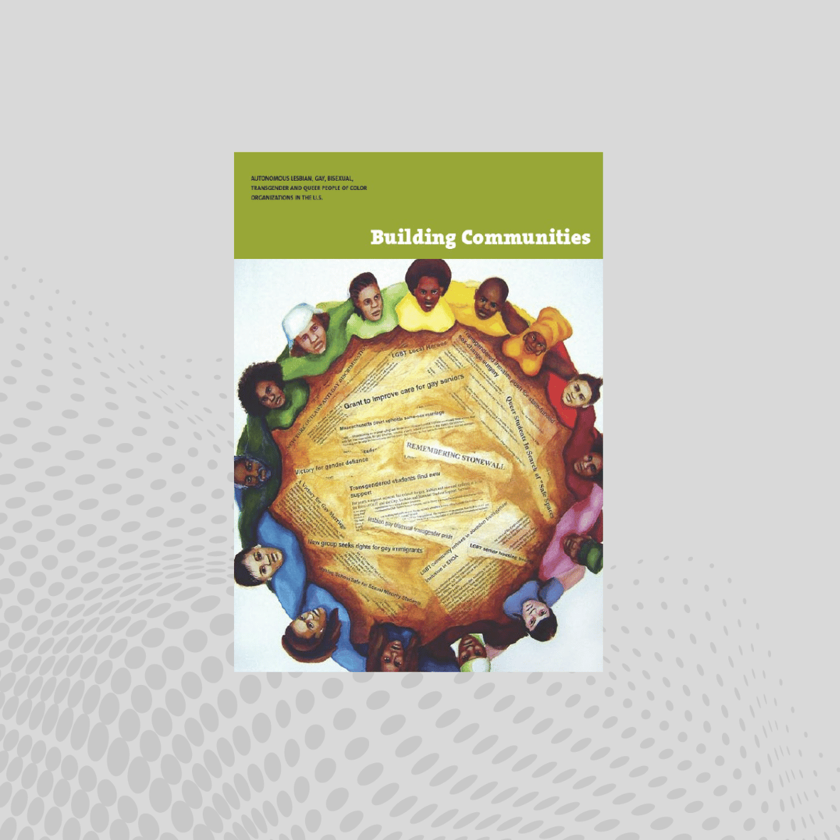 A first-ever report on autonomous lesbian, gay, bisexual, transgender, and queer people of color organizations in the U.S., from Funders for LGBTQ Issues.