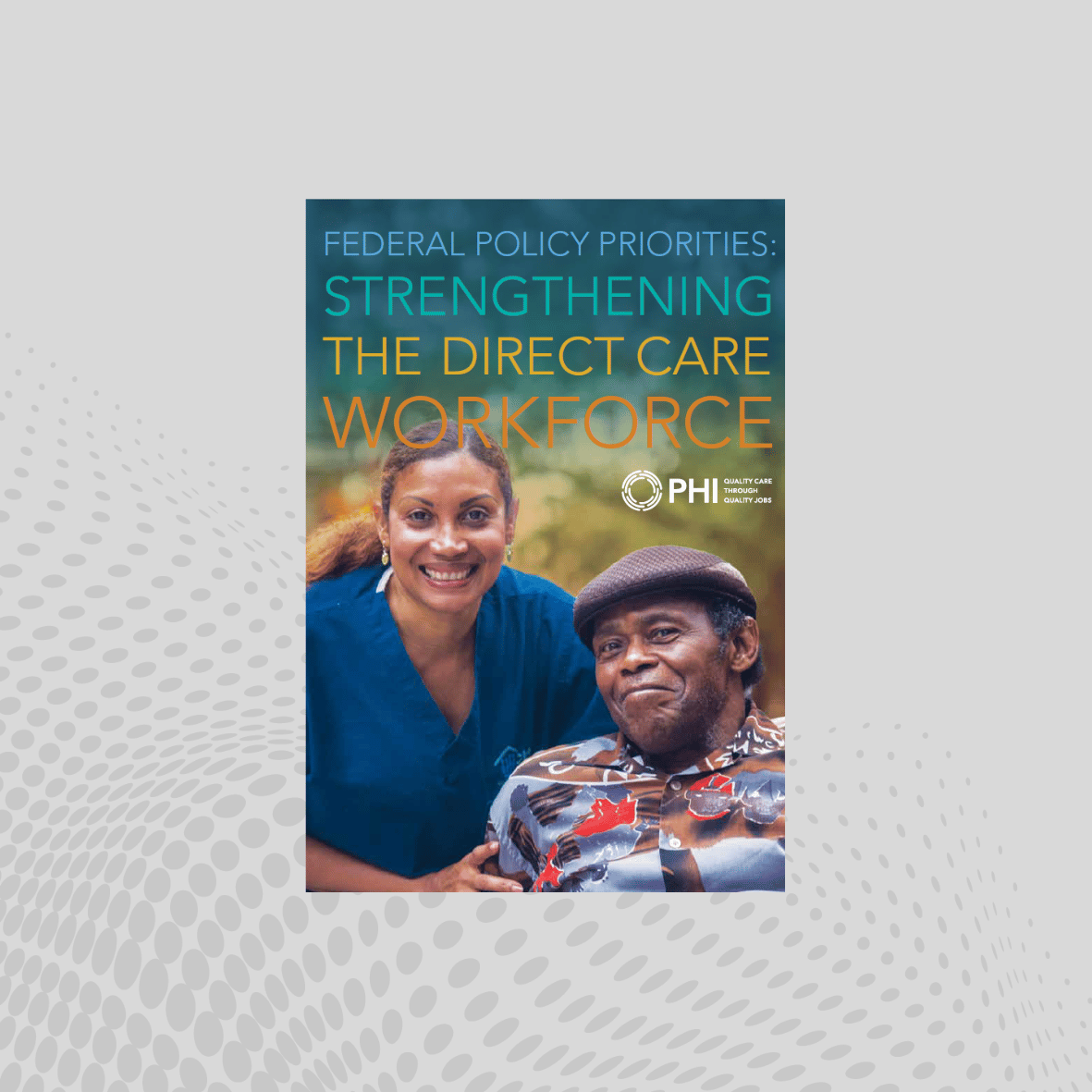 A 2017 federal priorities report from for a new presidential administration and Congress that details how to improve direct care jobs.