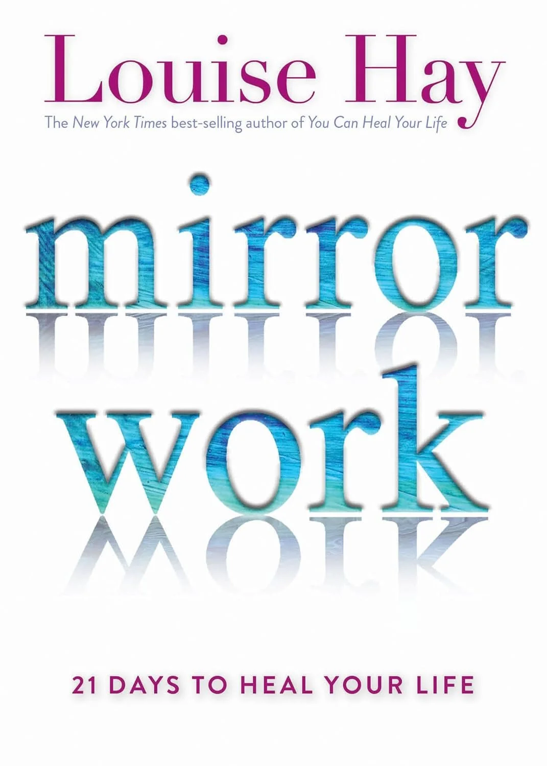 'Mirror Work' by Louise Hay