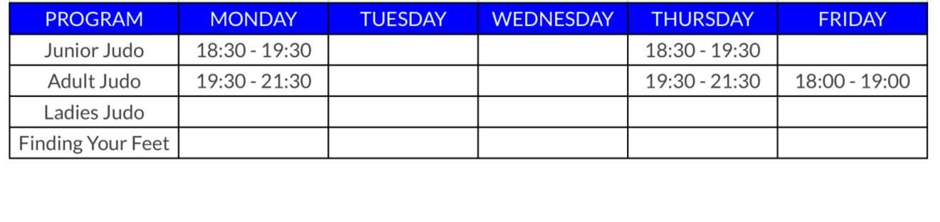 Schedule of judo classes with timings for Junior, Adult, and Ladies Judo, and a class named Finding Your Feet, displayed in a table with days of the week across the top.